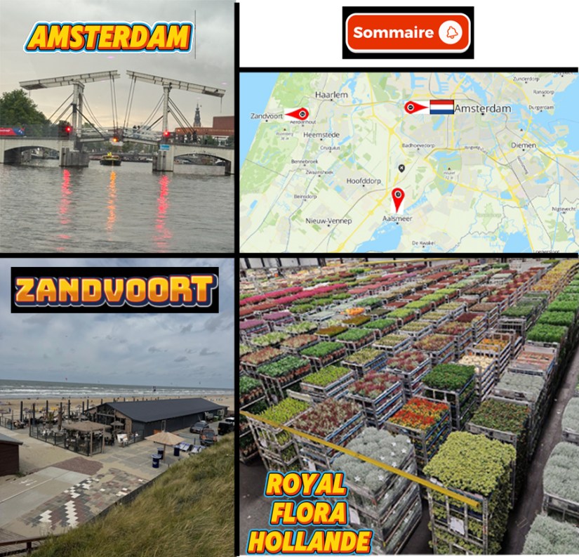 Sommaire voyage hollande, amsterdam, zandvoort, royal flora holland